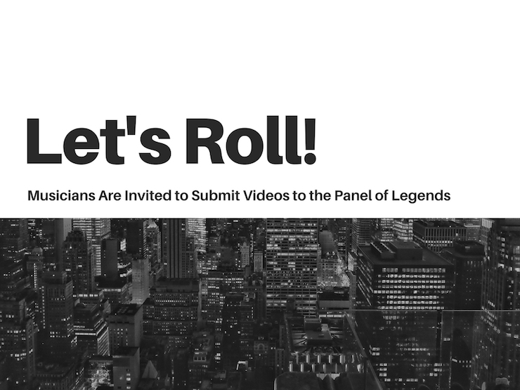 Musicians Are Invited to Submit Videos to the Panel of Legends